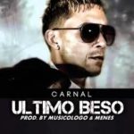 Carnal - Ultimo Beso MP3